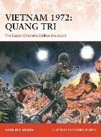 Vietnam 1972: Quang Tri: The Easter Offensive Strikes the South - Charles D. Melson - cover