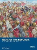 Wars of the Republic: Ancient Roman Wargaming 343–50 BC - Eric Farrington - cover