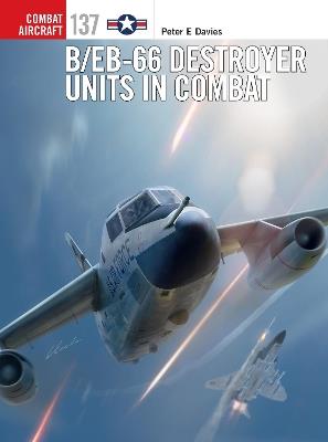B/EB-66 Destroyer Units in Combat - Peter E. Davies - cover