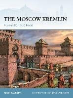 The Moscow Kremlin: Russia's Fortified Heart - Mark Galeotti - cover