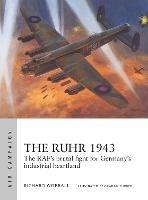 The Ruhr 1943: The RAF's brutal fight for Germany's industrial heartland - Richard Worrall - cover