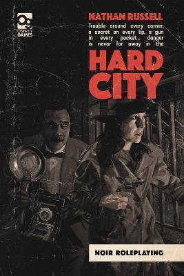 Hard City: Noir Roleplaying - Nathan Russell - cover