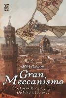 Gran Meccanismo: Clockpunk Roleplaying in Da Vinci's Florence - Mark Galeotti - cover