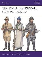 The Red Army 1922-41: From Civil War to 'Barbarossa' - Philip Jowett - cover