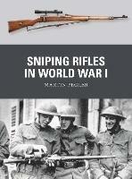 Sniping Rifles in World War I - Martin Pegler - cover