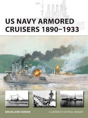 US Navy Armored Cruisers 1890-1933 - Brian Lane Herder - cover