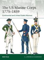 The US Marine Corps 1775–1859: Continental and United States Marines