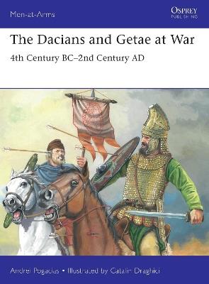 The Dacians and Getae at War: 4th Century BC- 2nd Century AD - Andrei Pogacias - cover