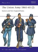 The Union Army 1861–65 (2): Eastern and New England States