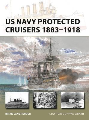 US Navy Protected Cruisers 1883–1918 - Brian Lane Herder - cover