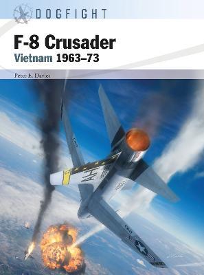 F-8 Crusader: Vietnam 1963-73 - Peter E. Davies - cover