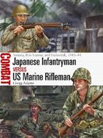 Japanese Infantryman vs US Marine Rifleman: Tarawa, Roi-Namur, and Eniwetok, 1943–44