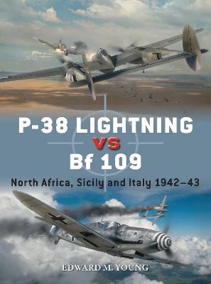 P-38 Lightning vs Bf 109: North Africa, Sicily and Italy 1942–43 - Edward M. Young - cover