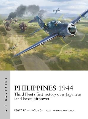 Philippines 1944: Third Fleet's first victory over Japanese land-based airpower - Edward M. Young - cover