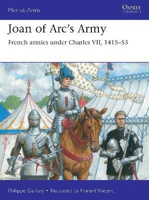 Joan of Arc’s Army: French armies under Charles VII, 1415–53 - Philippe Gaillard - cover