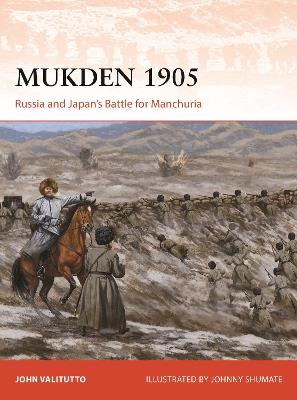 Mukden 1905: Russia and Japan's Battle for Manchuria - John Valitutto - cover
