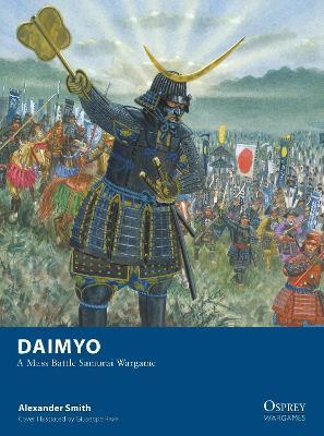 Daimyo: A Mass Battle Samurai Wargame - Alexander Smith - cover