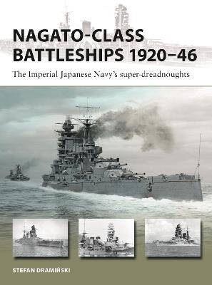 Nagato-class Battleships 1920–46: The Imperial Japanese Navy's super-dreadnoughts - Stefan Draminski - cover