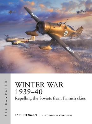 Winter War 1939–40: Repelling the Soviets from Finnish skies - Kari Stenman - cover