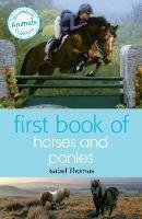 First Book of Horses and Ponies - Isabel Thomas - cover