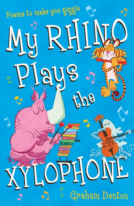 My Rhino Plays the Xylophone - Graham Denton - ebook