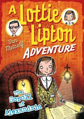 The Scroll of Alexandria A Lottie Lipton Adventure - Dan Metcalf - cover