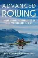 Advanced Rowing: International perspectives on high performance rowing - cover