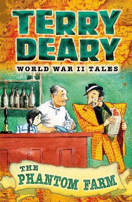 World War II Tales: The Phantom Farm - Terry Deary - cover