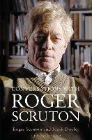 Conversations with Roger Scruton - Mark Dooley,Roger Scruton - cover