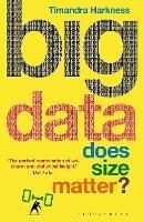 Big Data: Does Size Matter? - Timandra Harkness - cover