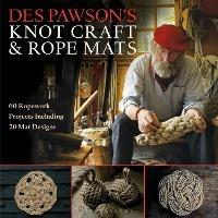 Des Pawson's Knot Craft and Rope Mats: 60 Ropework Projects Including 20 Mat Designs - Des Pawson - cover