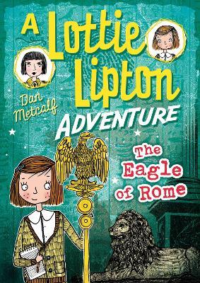 The Eagle of Rome A Lottie Lipton Adventure - Dan Metcalf - cover