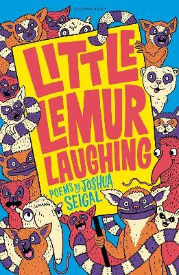 Little Lemur Laughing: By the winner of the Laugh Out Loud Award. 'A real crowd-pleaser' LoveReading4Kids - Joshua Seigal - cover