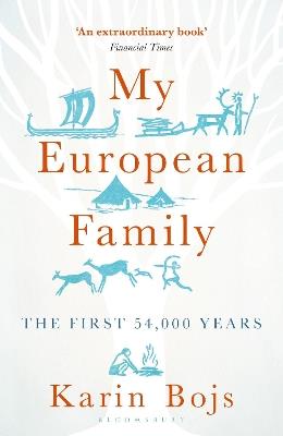 My European Family: The First 54,000 Years - Karin Bojs - cover