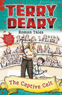 Roman Tales: The Captive Celt - Terry Deary - cover