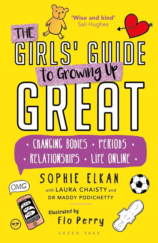 The Girls' Guide to Growing Up Great - Laura Chaisty,Sophie Elkan,Dr Maddy Podichetty,Flo Perry - ebook
