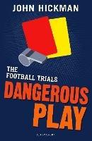 The Football Trials: Dangerous Play