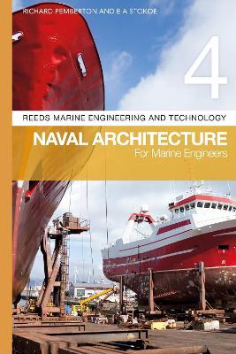Reeds Vol 4: Naval Architecture for Marine Engineers - Richard Pemberton,E A Stokoe - cover