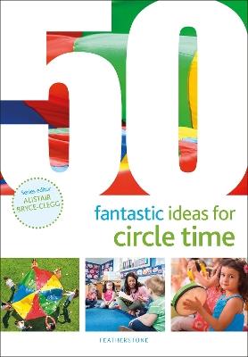 50 Fantastic Ideas for Circle Time - Judith Harries - cover