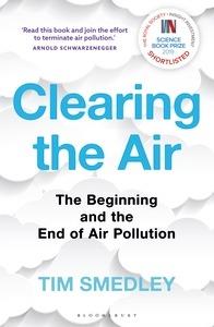 Clearing the Air: SHORTLISTED FOR THE ROYAL SOCIETY SCIENCE BOOK PRIZE - Tim Smedley - cover