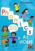 Phonics at Home: Help your child with letters and sounds - Kate Robinson - cover