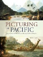 Picturing the Pacific: Joseph Banks and the shipboard artists of Cook and Flinders - James Taylor - cover