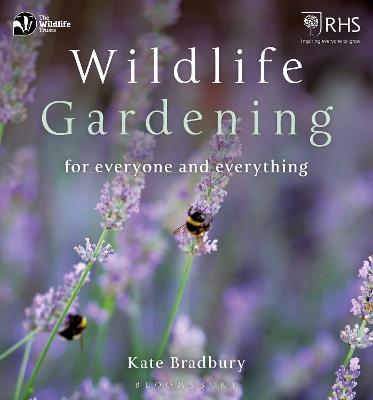 Wildlife Gardening: For Everyone and Everything - Kate Bradbury - cover
