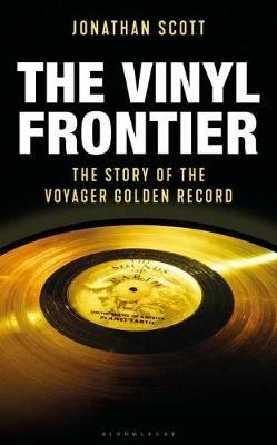 The Vinyl Frontier: The Story of NASA's Interstellar Mixtape - Jonathan Scott - cover