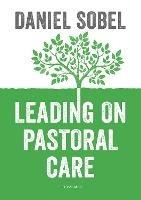 Leading on Pastoral Care: A Guide to Improving Outcomes for Every Student - Daniel Sobel - cover