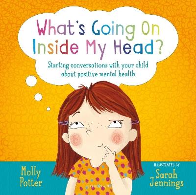What's Going On Inside My Head?: A Let’s Talk picture book to start conversations with your child about positive mental health - Molly Potter - cover