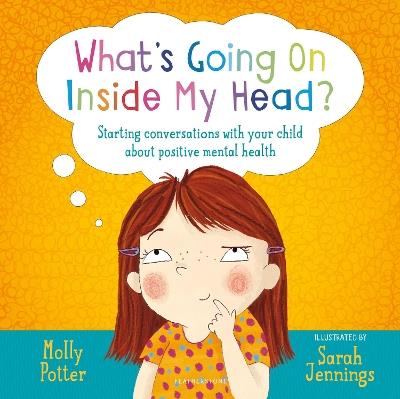 What's Going On Inside My Head?: A Let's Talk picture book to start conversations with your child about positive mental health - Molly Potter - cover