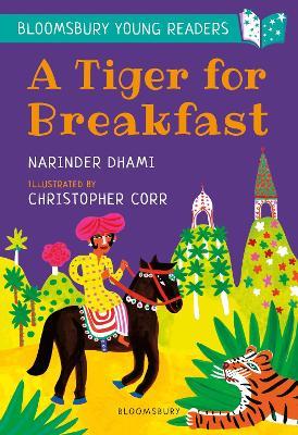 A Tiger for Breakfast: A Bloomsbury Young Reader: Turquoise Book Band - Narinder Dhami - cover