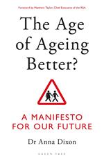 The Age of Ageing Better?
