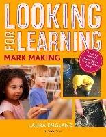 Looking for Learning: Mark Making - Laura England - cover